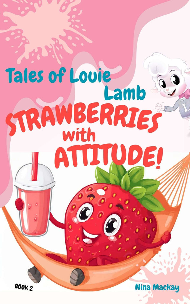 Ebook full cover for ‘Tales of Louie Lamb: Strawberries with Attitude,’ featuring Louie Lamb and his charming companion, Bozzie, in a playful and whimsical scene celebrating the lively spirit of adventure and friendship.
